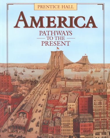 America Pathways to the Present 0130149373 Book Cover