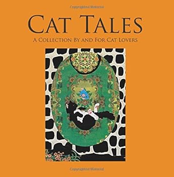 Paperback Cat Tales: A Collection By and For Cat Lovers Book