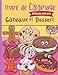 Livre de coloriage Gâteaux et dessert Enfants 4-8 ans: Livre de coloriage de desserts et gâteaux pour les petits gourmands | Pour les enfants de 4 à 8 ans | Grand format