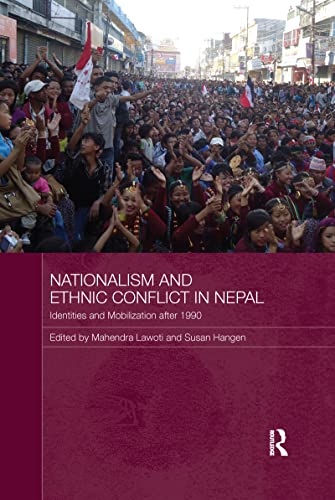 Nationalism and Ethnic Conflict in Nepal: Identities and Mobiliza...