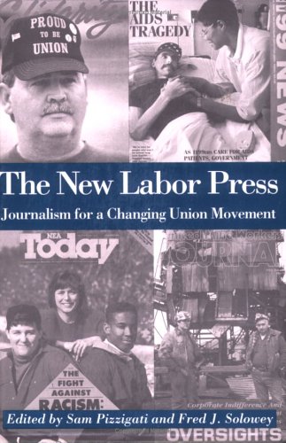 The New Labor Press: Journalism for a Changing Union Movement