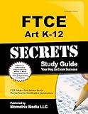 FTCE Art K-12 Secrets Study Guide: FTCE Test Review for the Florida Teacher Certification Examinations