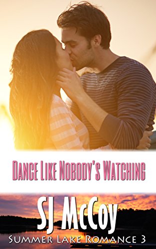 Dance Like Nobody's Watching (Summer Lake 3)