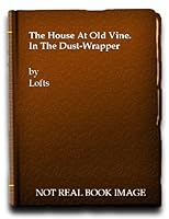 The House at Old Vine. IN THE DUST-WRAPPER B004R9V752 Book Cover