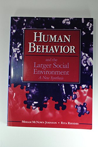 Human Behavior and the Larger Social Environment: A New Synthesis