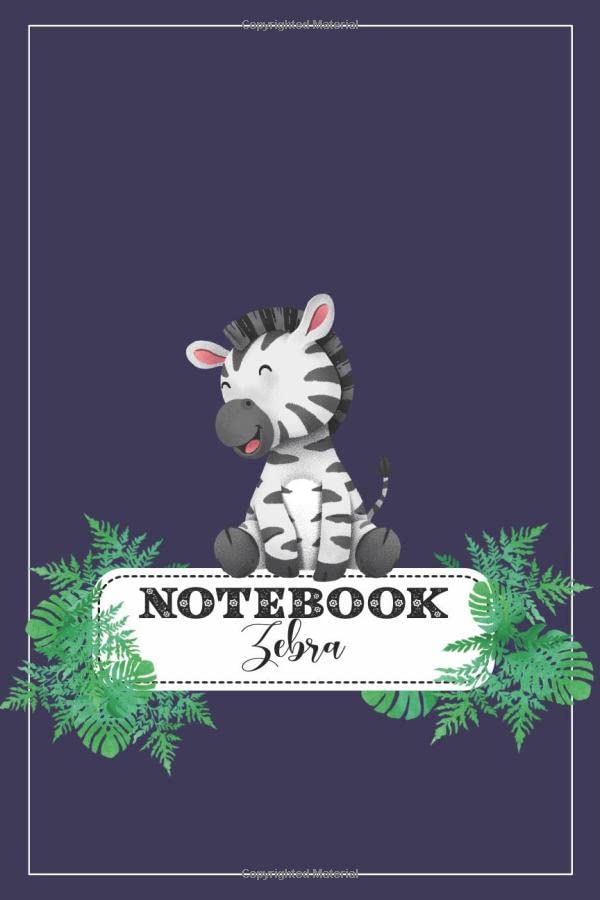 Zebra Notebook: Journal: Cute Zebra Gifts For Girls or Zebra Lovers: Blank Lined Pages (6 x 9 inches)