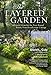 The Layered Garden: Design Lessons for Year-Round Beauty from Brandywine Cottage