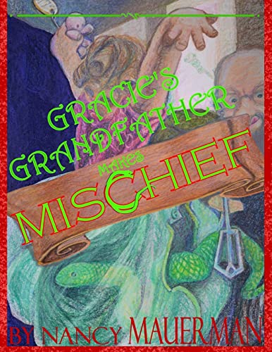 Gracie's Grandfather Makes Mischief