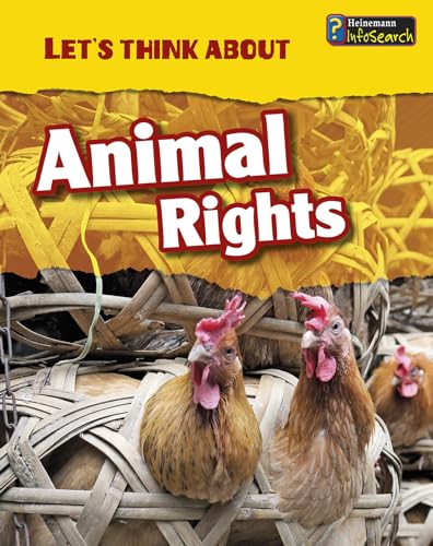 Let's Think About Animal Rights (Heinemann InfoSearch: Let's Think About)