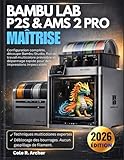 studio impressions instagram  BAMBU LAB P2S & AMS 2 PRO MAÎTRISE: Configuration complète, découpe Bambu Studio, flux de travail multicolore prévisible et dépannage rapide pour des impressions impeccables