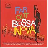 Far Out Bossa Nova