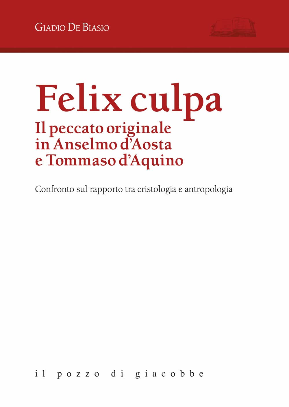 Felix Culpa. Il Peccato Originale In Anselmo D'aosta E Tommaso D'aquino. Confronto Sul Rapporto Tra Cristologia E Antropologia - 4