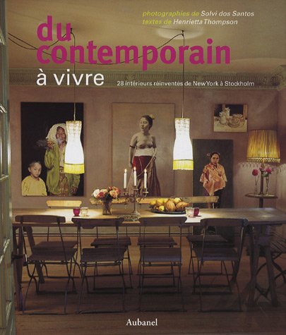 Télécharger Du contemporain à vivre : 28 Intérieurs réinventés, de New York à Stockholm PDF Ebook En Ligne