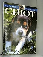 L'encyclopédie pratique du chiot 2743417846 Book Cover