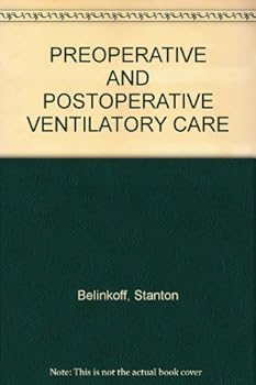 Unknown Binding PREOPERATIVE AND POSTOPERATIVE VENTILATORY CARE Book