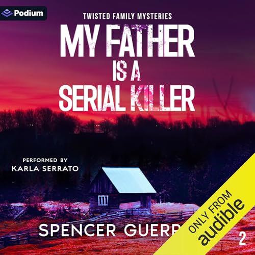 My Father Is a Serial Killer (By Spencer Guerrero) episode artwork
