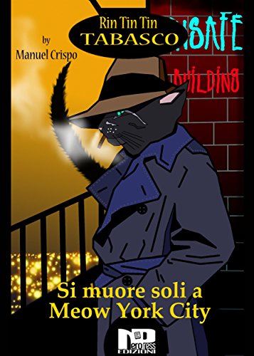 Rin Tin Tin Tabasco (Vol. 1) - Si muore soli a Meow York City Rin Tin Tin Tabasco (Vol. 1) - Si muore soli a Meow York City