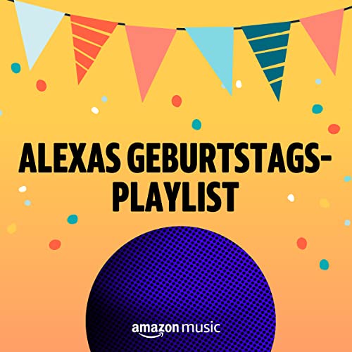 Zusammengestellt von: Amazon Musikredaktion in Zusammenarbeit mit Alexa