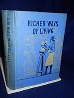 Richer Ways of Living. Our Ways of Living B004H2CZIC Book Cover