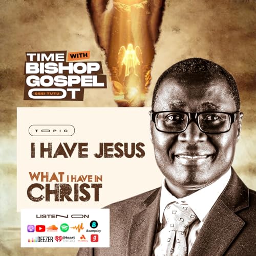 Episode 1: I Have Jesus