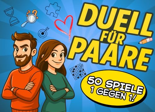 DUELL DER PAARE: 50 Spiele Und Aktivitäten Für Unvergessliche Abende Voller Lachen Und Verbundenheit (Paarbuch)