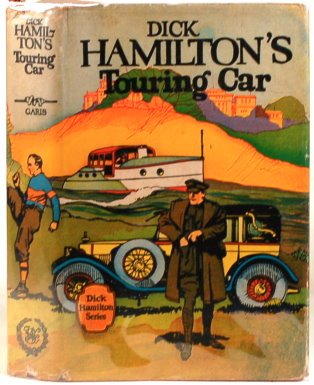 DICK HAMILTON'S TOURING CAR Or a Young Milliona... B001XH0WRK Book Cover