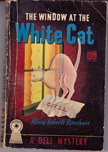 The Window at the White Cat: Rinehart, Mary Roberts: Amazon.com: Books