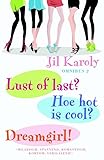 Karoly Omnibus 2: bevat de titels; Lust of last?, Hoe hot is cool?, Dreamgirl! - Jil Karoly Übersetzer: Els Musterd-De Haas, Frances van Gool 