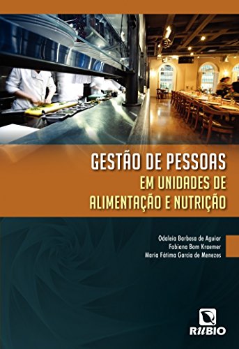 Gestão de Pessoas em Unidades de Alimentação e Nutrição