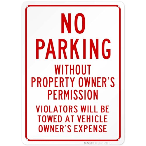 No Parking Without Property Owner's Permission Sign, 10x14 Inches, Rust Free .040 Aluminum, Fade Resistant, Made in USA