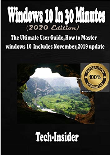  Windows 10 In 3o minutes (2020 Edition): The Ultimate user guide, How to master Windows 10 includes November, 2019 update (English Edition)