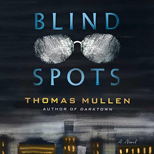 Blind Spots by Thomas Mullen episode artwork