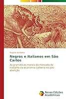 Negros e Italianos em São Carlos 3639899717 Book Cover