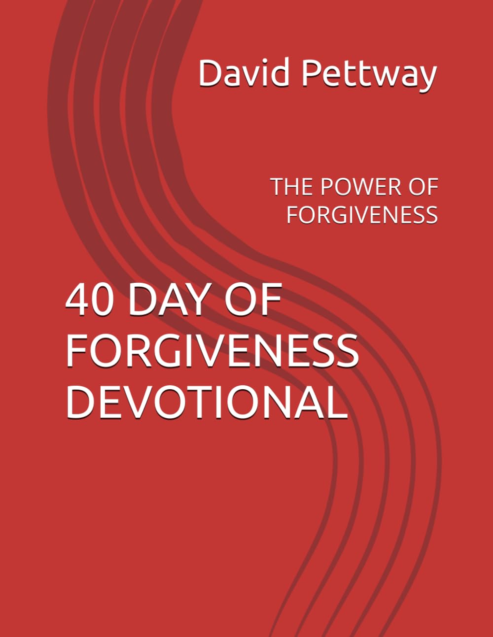 40 DAY OF FORGIVENESS DEVOTIONAL: THE POWER OF FORGIVENESS