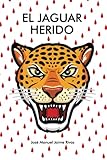 manual jaguar xe  El Jaguar Herido