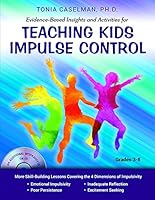 Evidence-Based Insights and Activities for Teaching Kids Impulse Control 159850214X Book Cover
