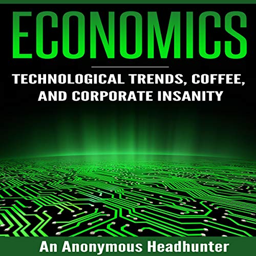 Economics by An Anonymous Headhunter episode artwork