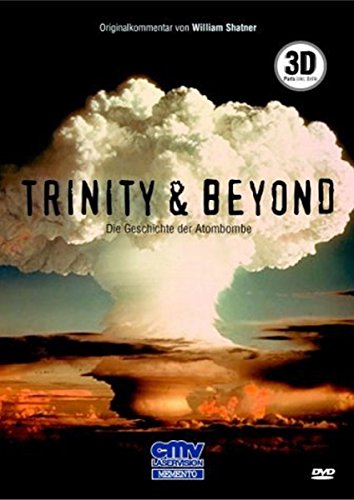 Trinity & Beyond - Die Geschichte der Atombombe
