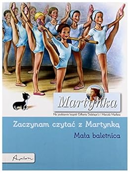 Paperback Martynka Zaczynam czytac z Martynka Mala baletnica [Polish] Book