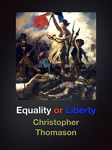 Equality or Liberty (English Edition)