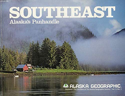 Southeast, Alaska's panhandle (Alaska geographic) 0882401076 Book Cover