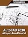 Price comparison product image AutoCAD 2020 A Project-Based Tutorial: Floor Plans, Elevations, Printing, 3D Architectural Modeling, and Rendering