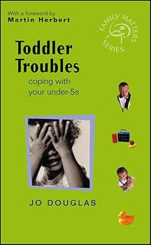 Paperback Toddler Troubles: Coping with Your Under-5s (Family Matters) Book