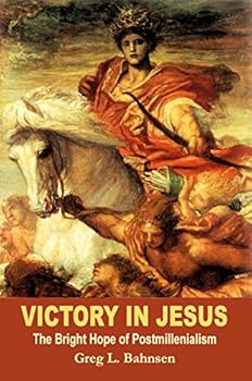 Paperback Victory in Jesus: The Bright Hope of Postmillennialism Book