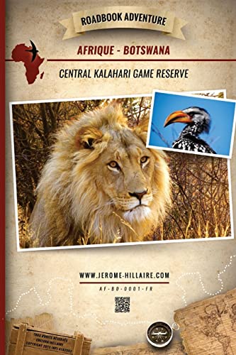 Roadbook Adventure: Afrique Botswana Central Kalahari Game Reserve (French Edition)