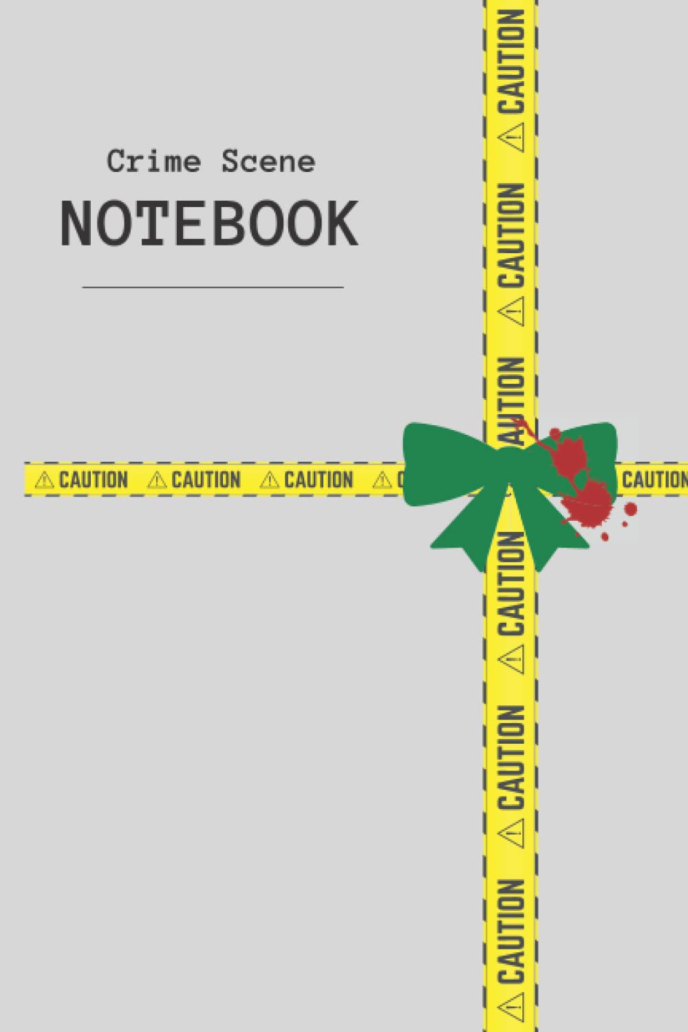 Crime Scene Notebook: 6x9" 100-pg Crime Scene Notebook Bloody Gift for True Crime Enthusiasts and Fans