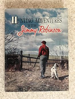 Hardcover Hunting Adventures with Jimmy Robinson Book