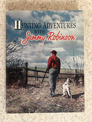 Hunting Adventures with Jimmy Robinson B000J1HUG2 Book Cover