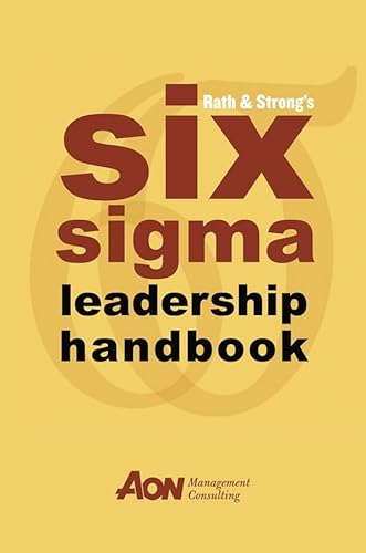 Rath & Strong's Six Sigma Leadership Handbook