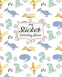  My Sticker Collecting Album: Dinosaur Theme Softcover Blank Sticker Album, Sticker Album For Collecting Stickers For Adults, Blank Sticker ... Collecting Album Girls (Sticker Books)